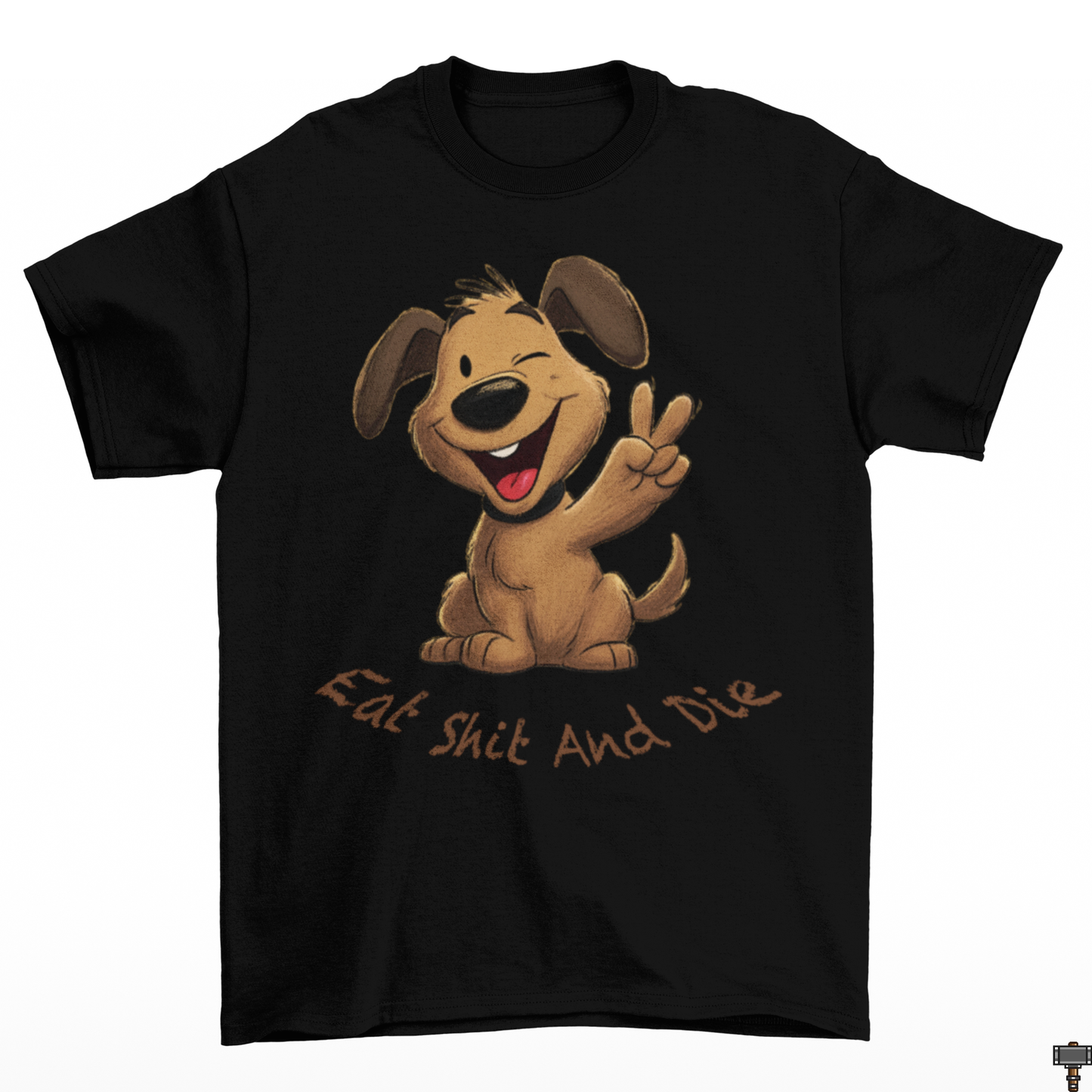 Eat Shit & Die