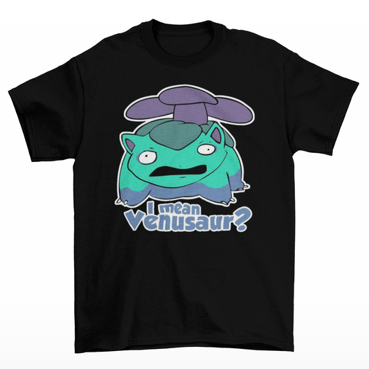 I Mean Venusaur