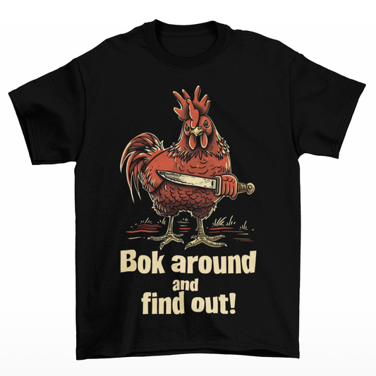 Bok Around and Find Out
