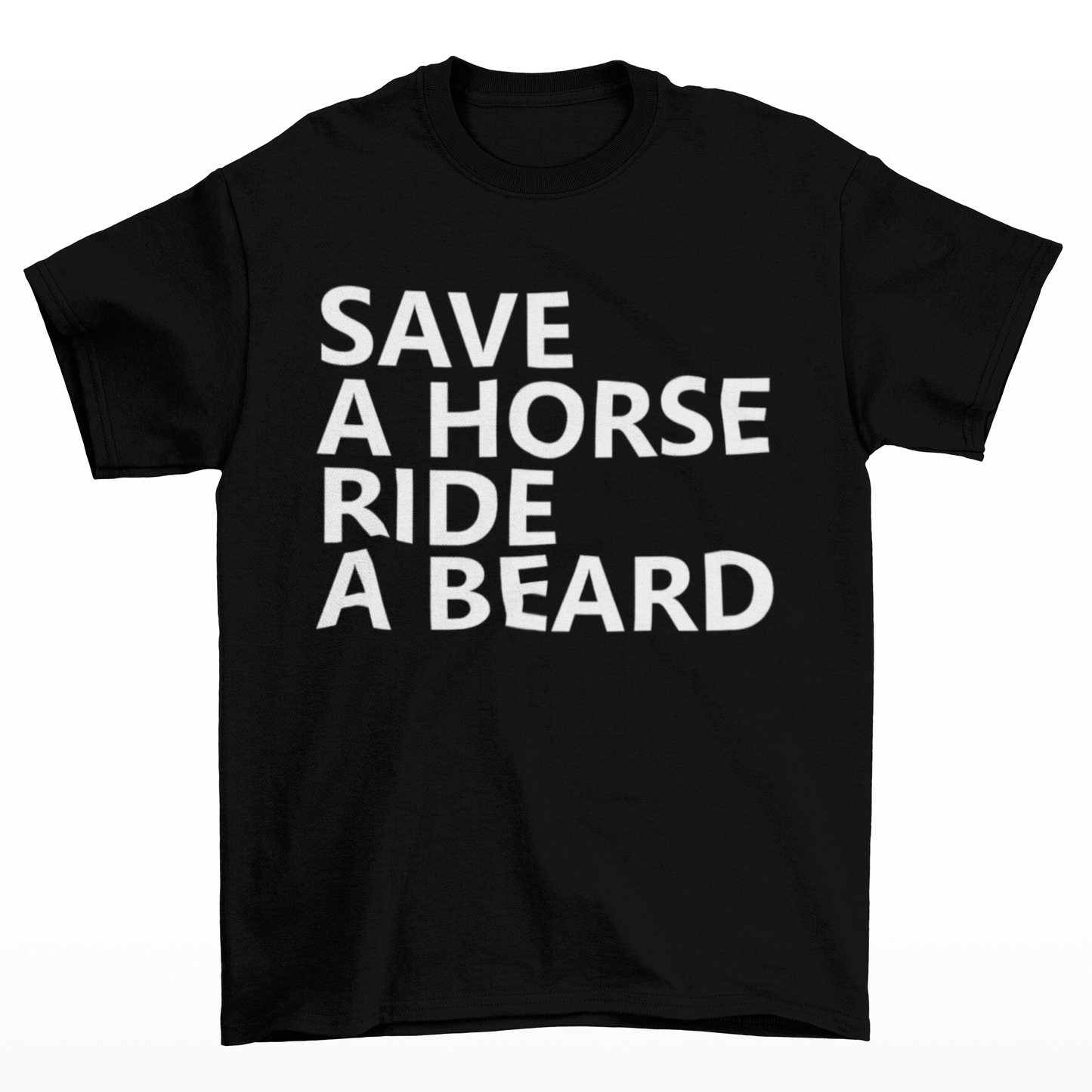 Save a Horse Ride a Beard
