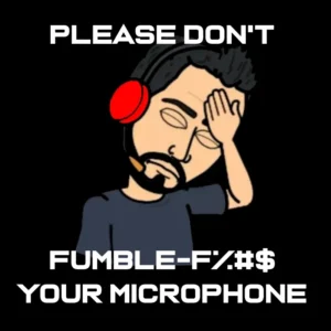 Don't Fumble Your Mic - 1